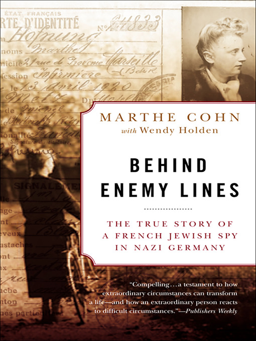 Title details for Behind Enemy Lines by Marthe Cohn - Available
